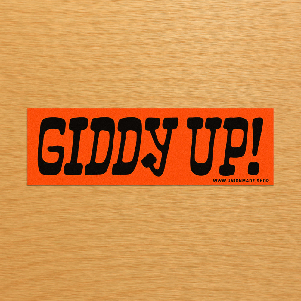 Giddy Up! - Bumper Sticker