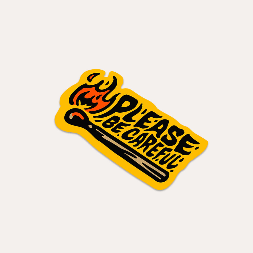Please Be Careful - Vinyl Sticker