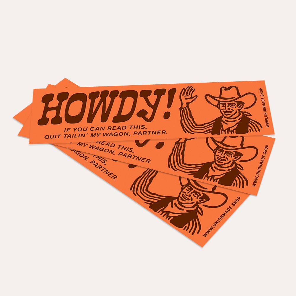 Howdy! - Bumper Sticker
