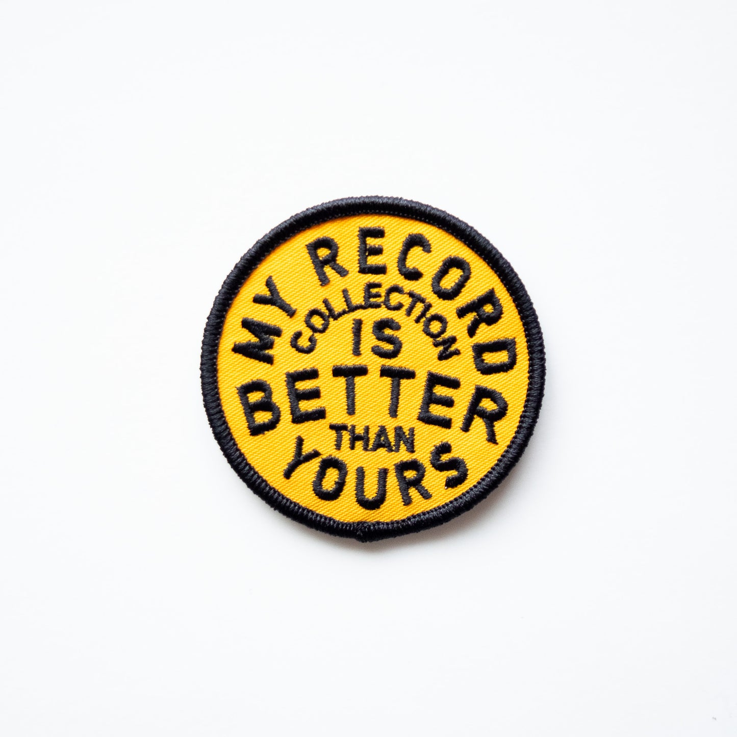 My Record Collection Is Better Than Yours - Iron On Patch