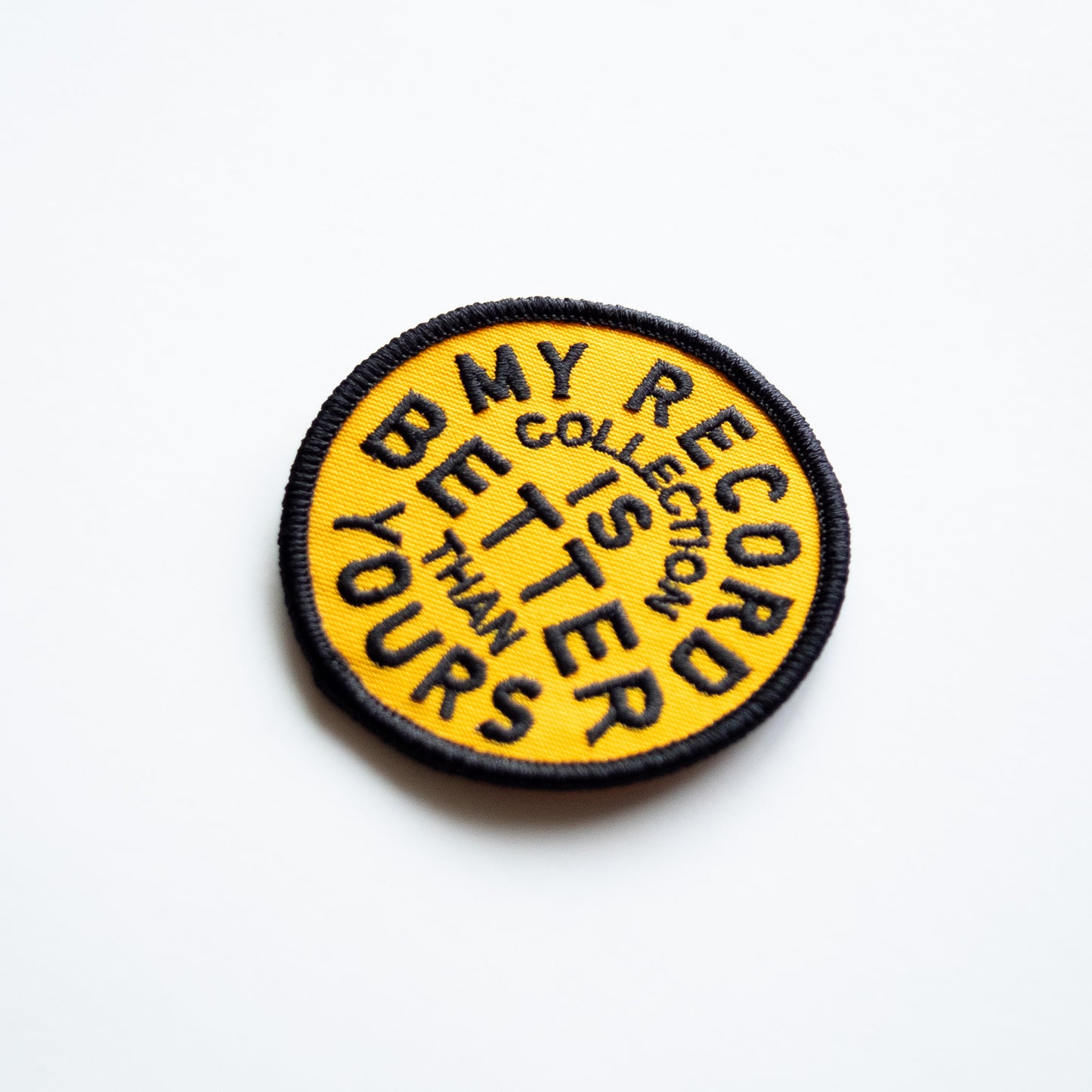 My Record Collection Is Better Than Yours - Iron On Patch
