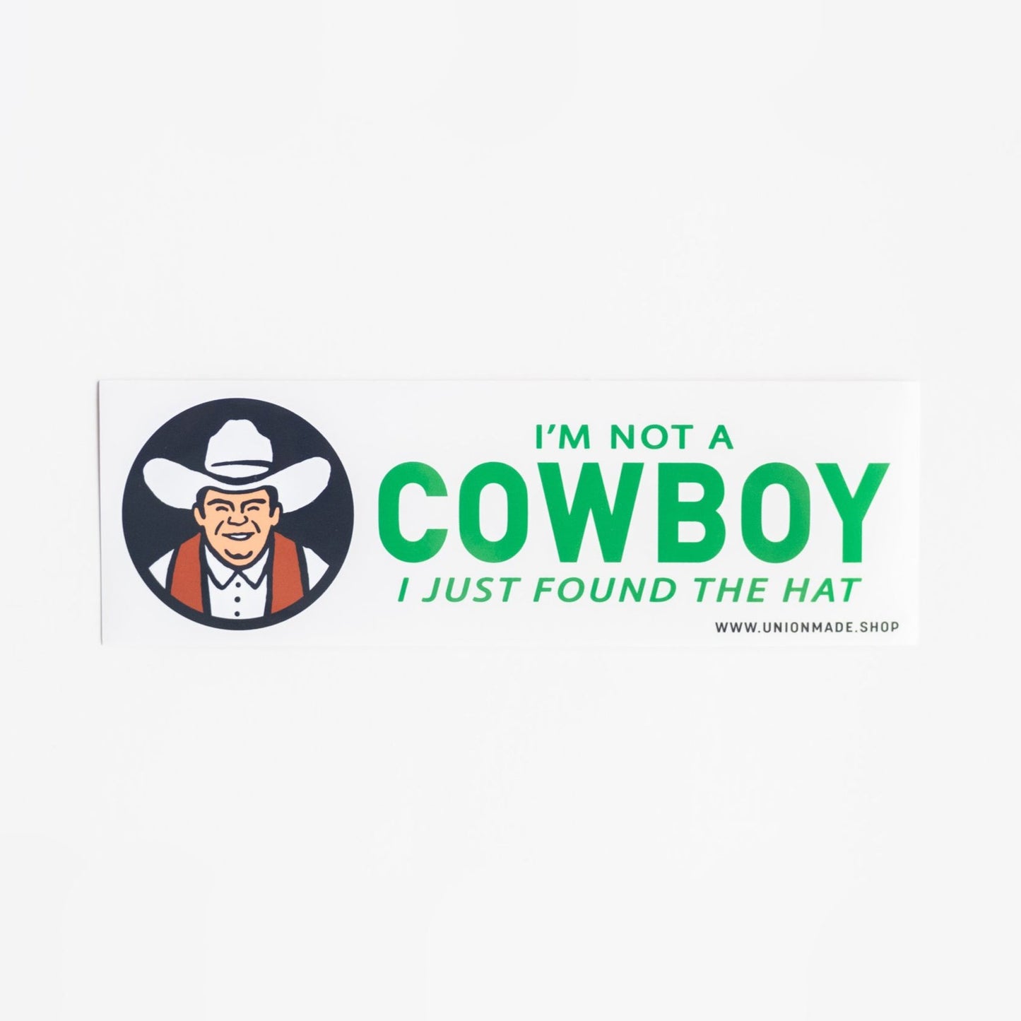I'm Not A Cowboy - Bumper Sticker