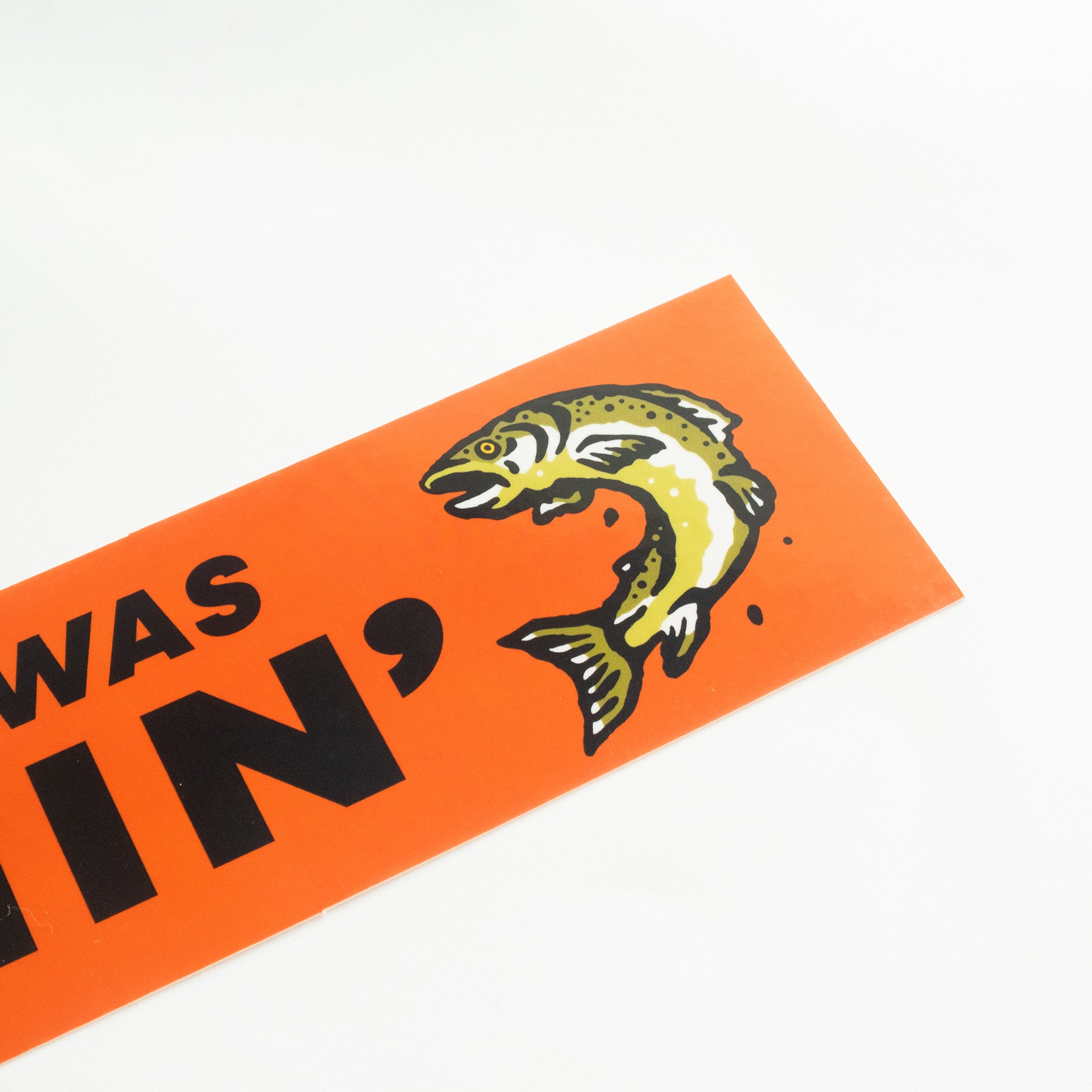 Wishin' I Was Fishin' - Bumper Sticker