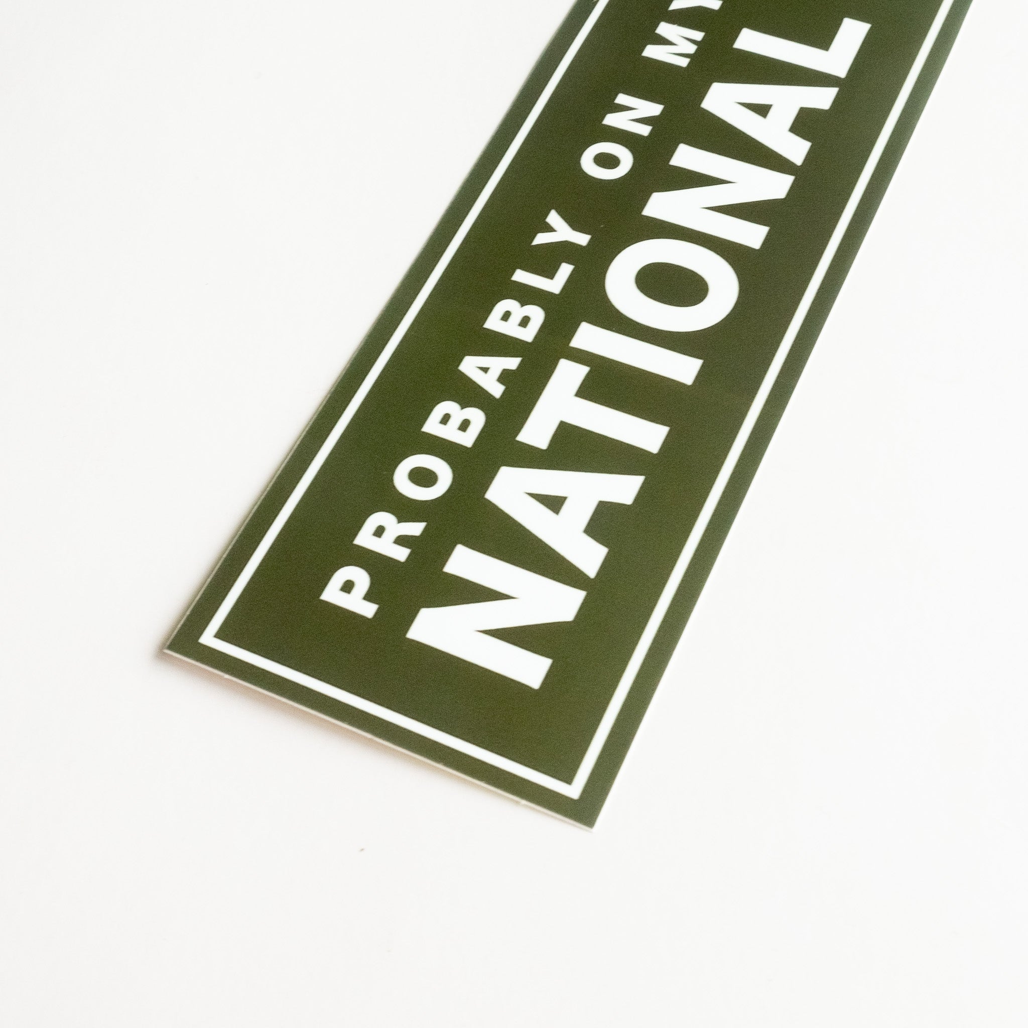 Probably On My Way To A National Park - Bumper Sticker