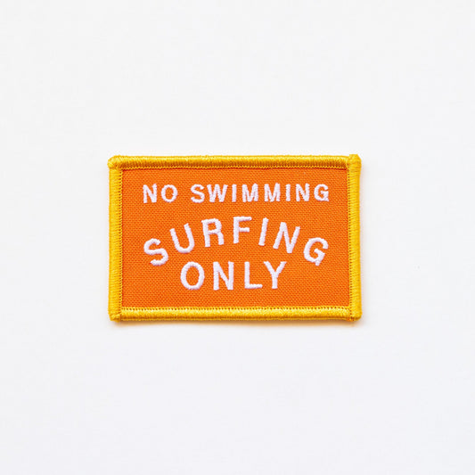 No Swimming, Surfing Only - Iron On Patch