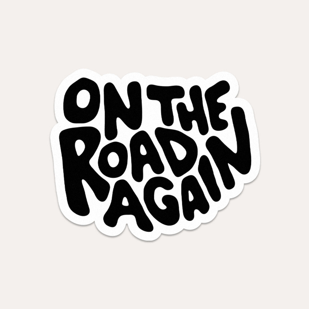 On The Road Again - Vinyl Sticker