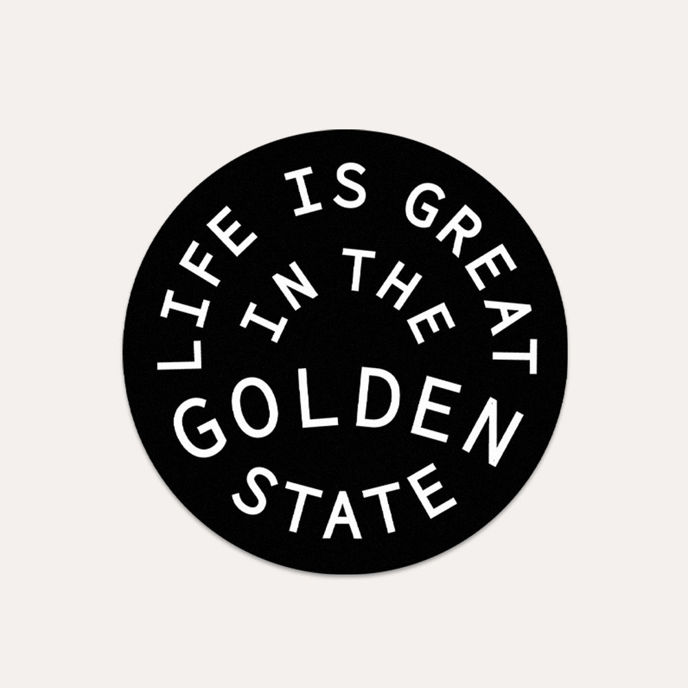 Life Is Great In The Golden State - Vinyl Sticker