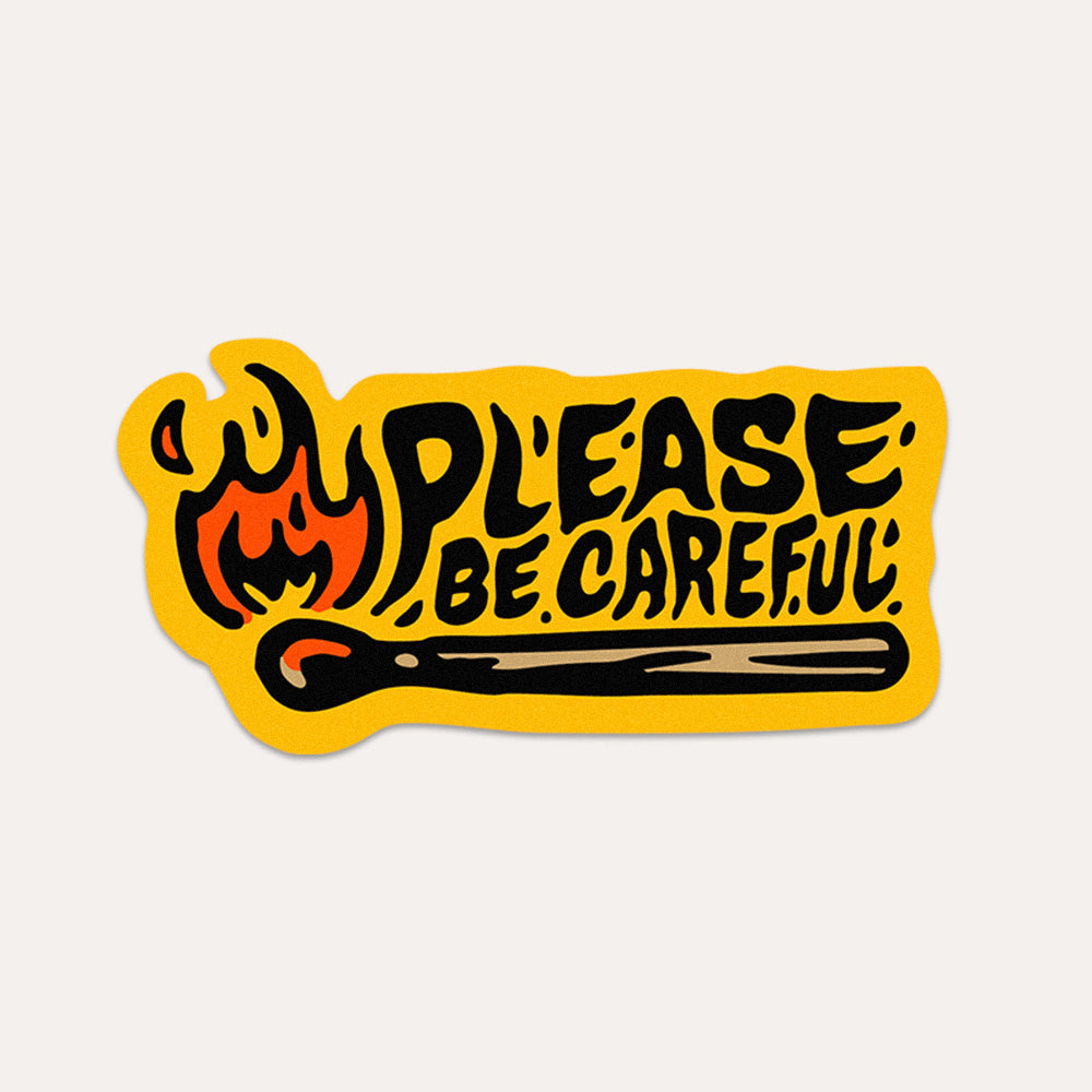 Please Be Careful - Vinyl Sticker