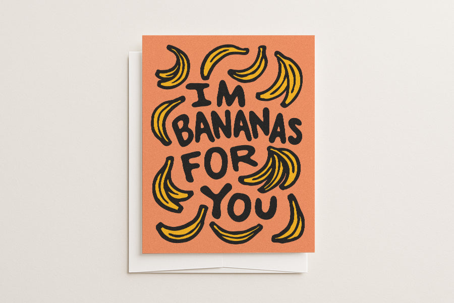 I'm Bananas For You - Blank Card