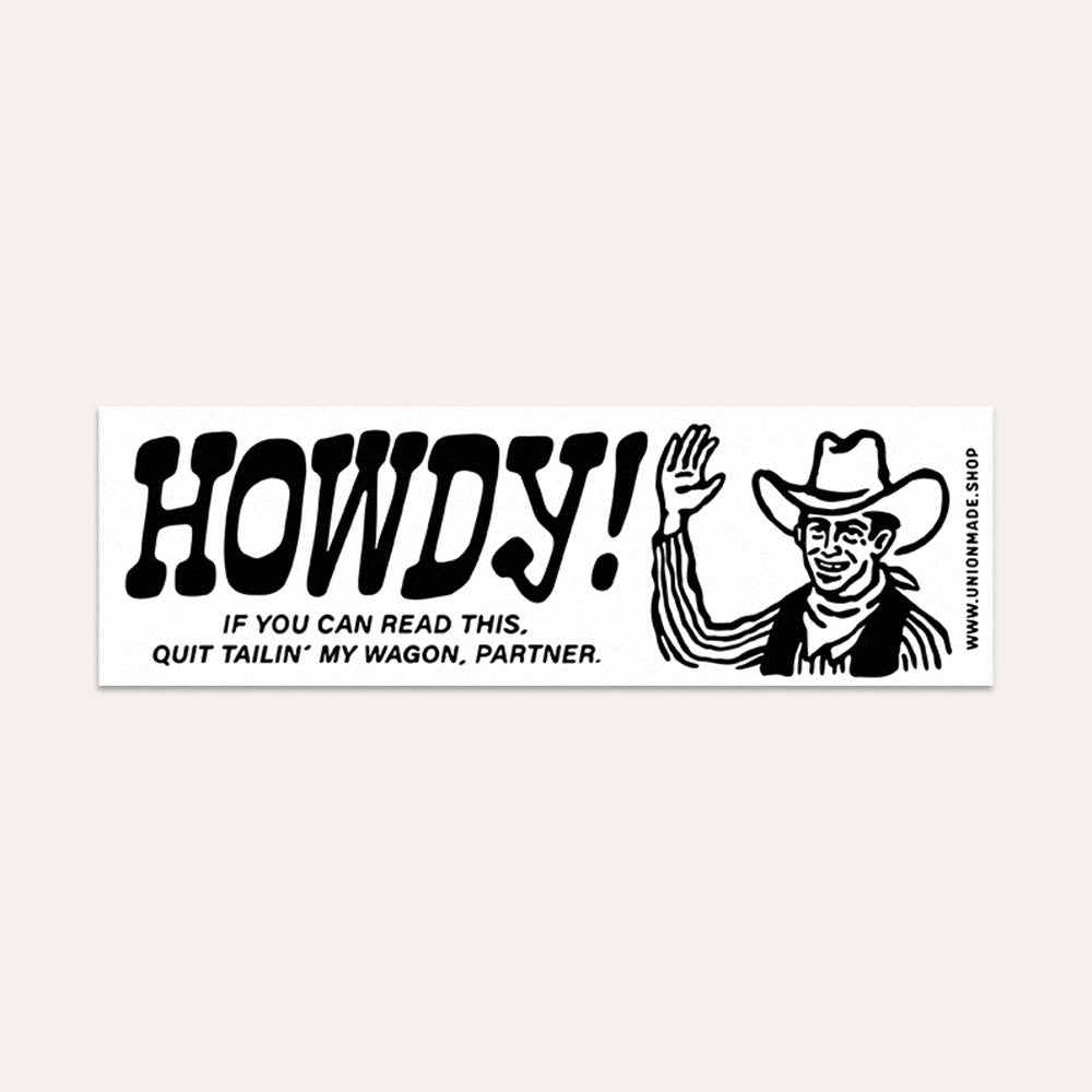 Howdy! B+W - Bumper Sticker