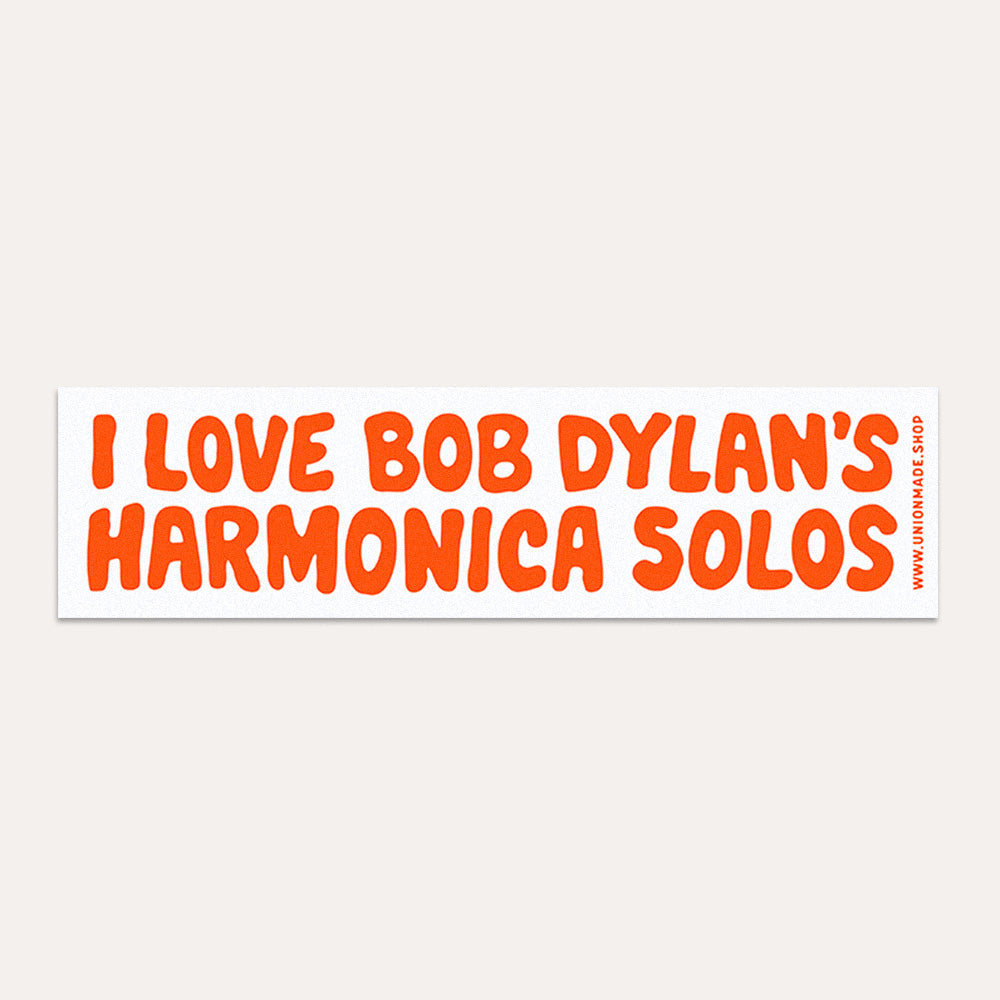 I Love Bob Dylan's Harmonica Solos - Bumper Sticker