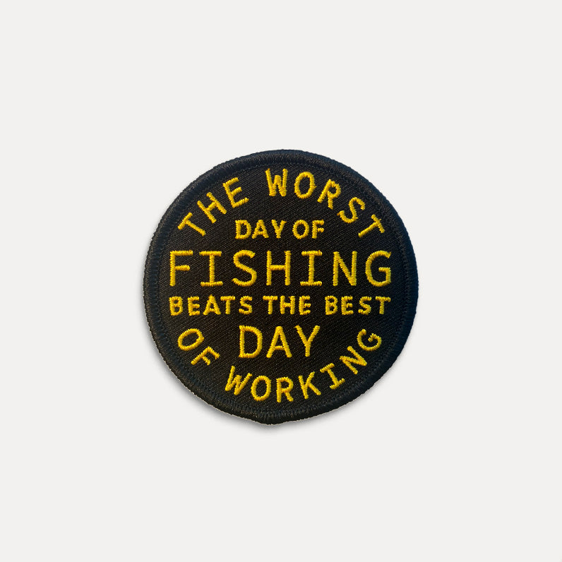 Worst Day Of Fishing Beats The Best Day of Working - Iron On Patch