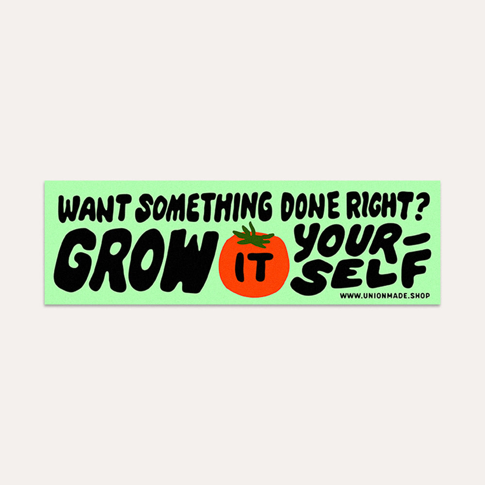 Grow It Yourself - Bumper Sticker