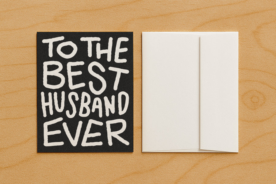 To The Best Husband Ever - Blank Card