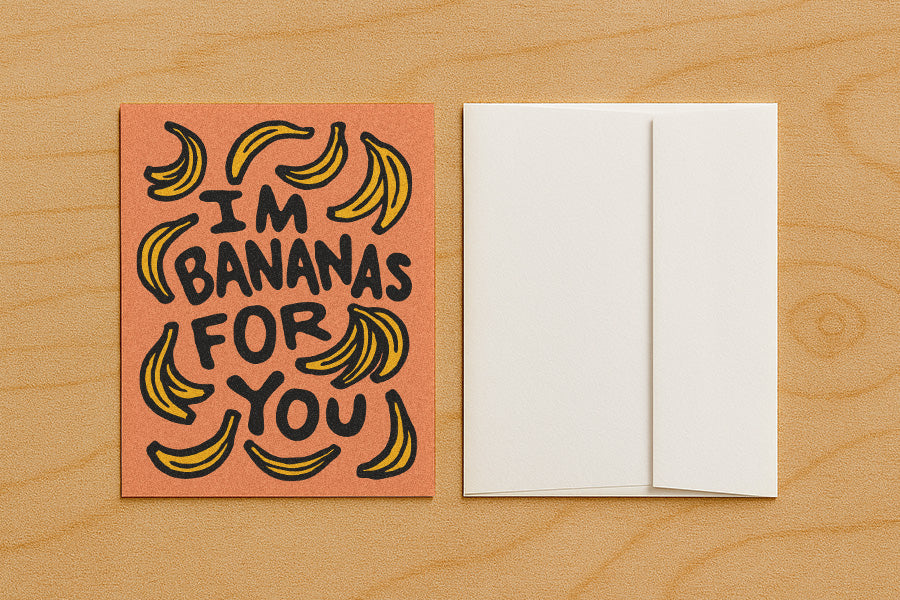 I'm Bananas For You - Blank Card