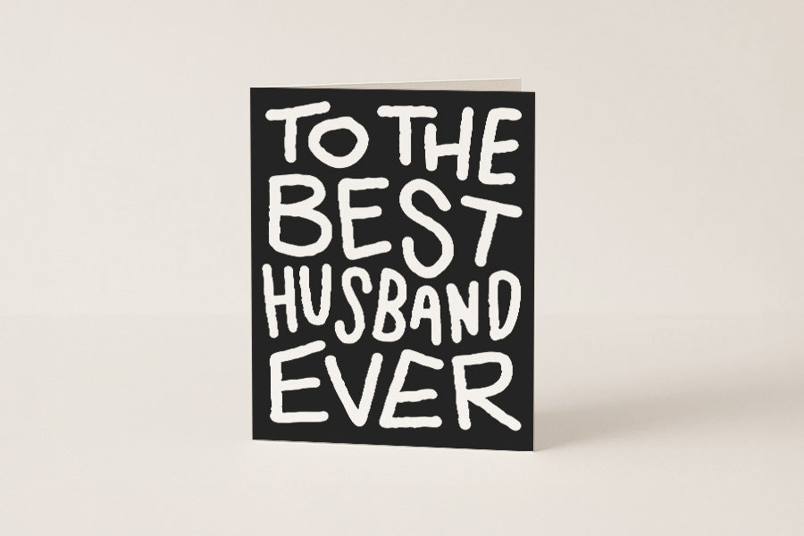 To The Best Husband Ever - Blank Card