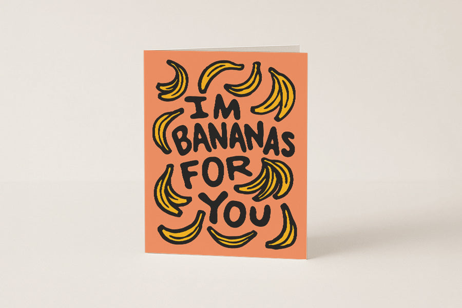 I'm Bananas For You - Blank Card
