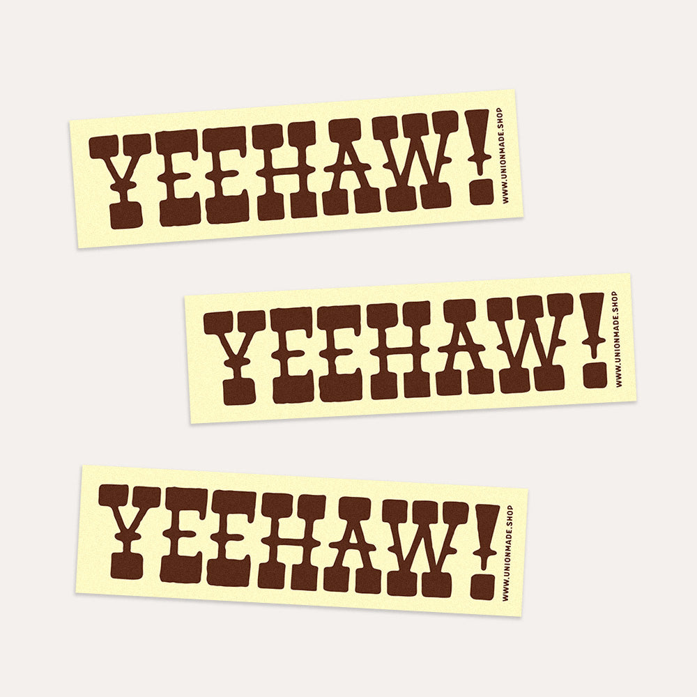Yeehaw! - Bumper Sticker