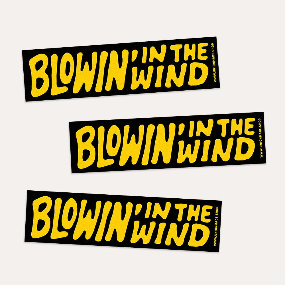 Blowin' In The Wind - Bumper Sticker