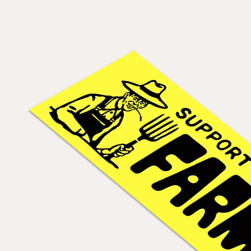 Support Your Local Farmer - Bumper Sticker