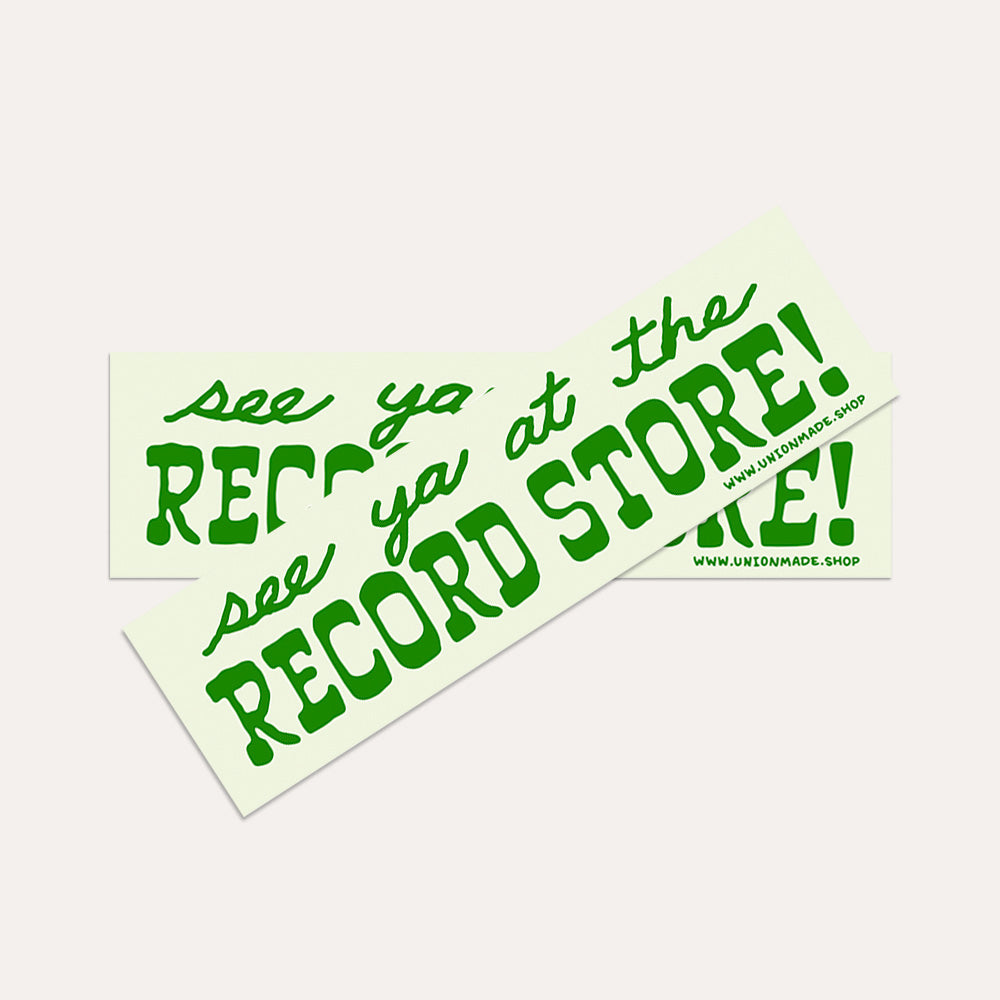 See Ya At The Record Store! - Bumper Sticker
