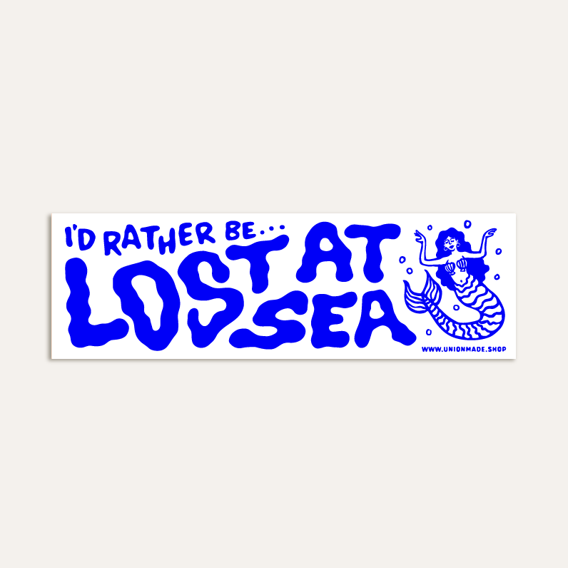 I'd Rather Be Lost At Sea - Bumper Sticker
