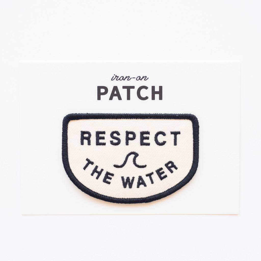 Respect the Water - Iron On Patch