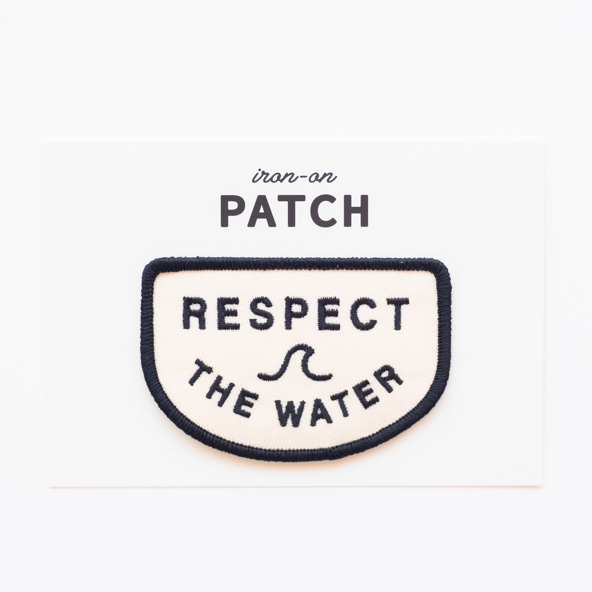 Respect the Water - Iron On Patch