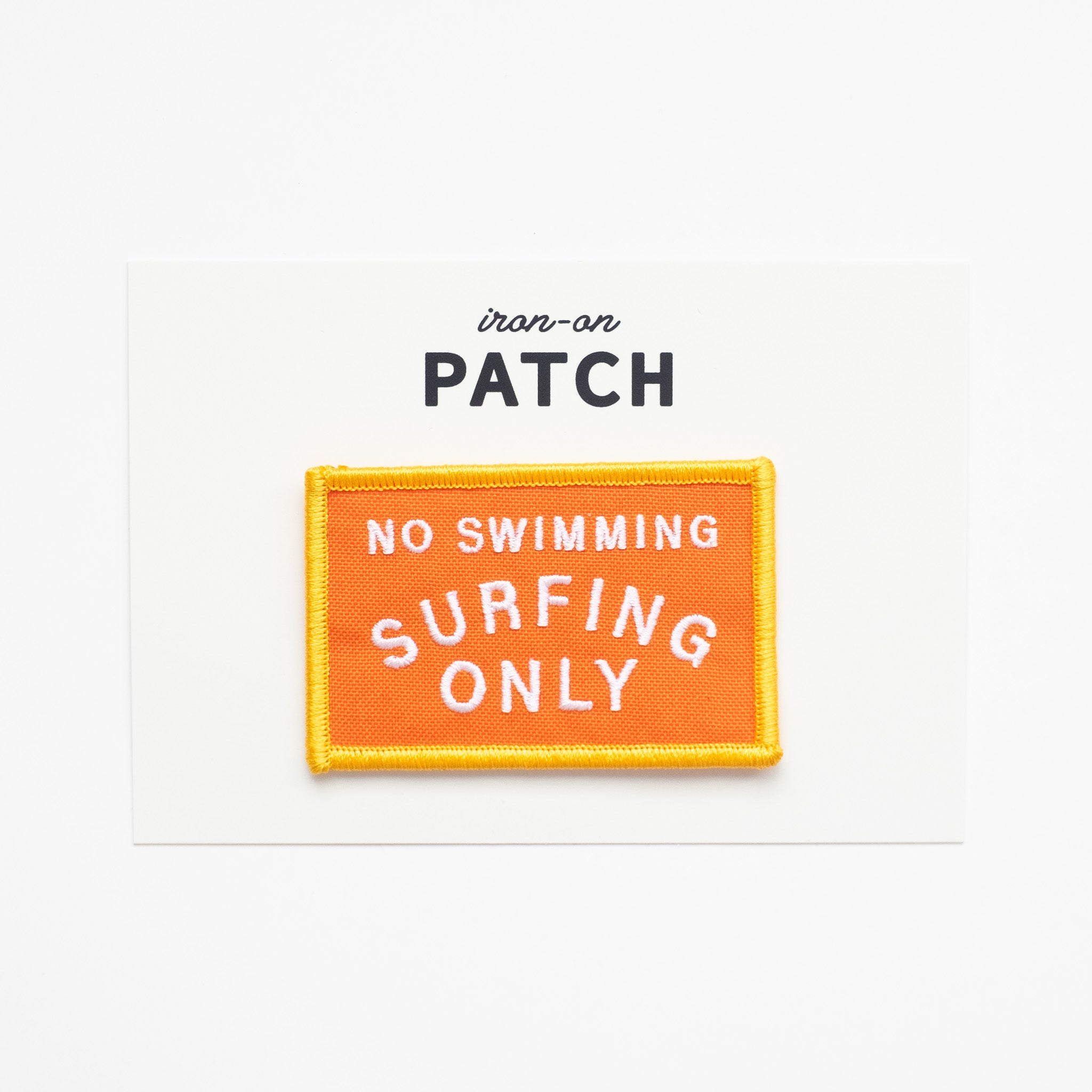 No Swimming, Surfing Only - Iron On Patch
