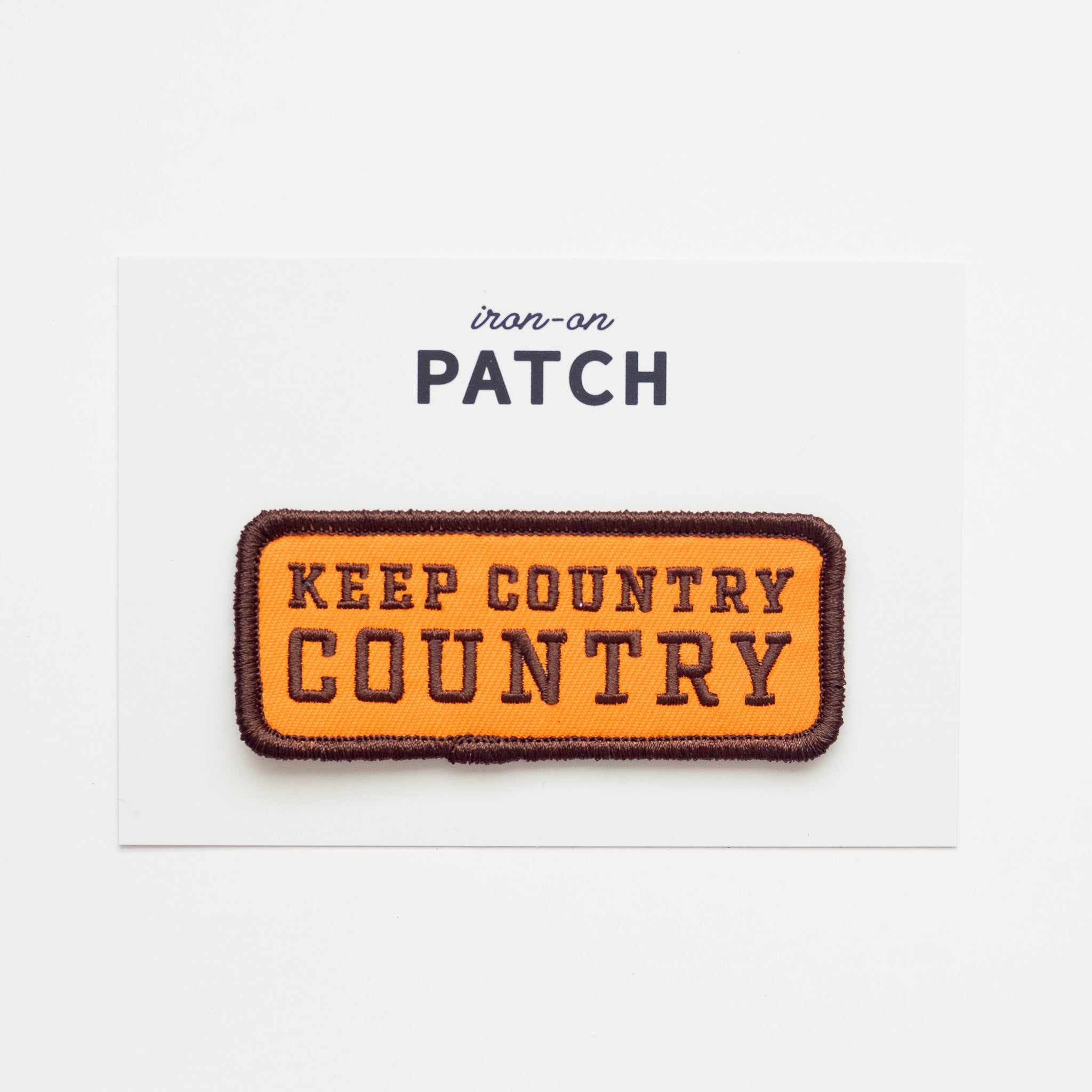 Keep Country, Country - Iron On Patch