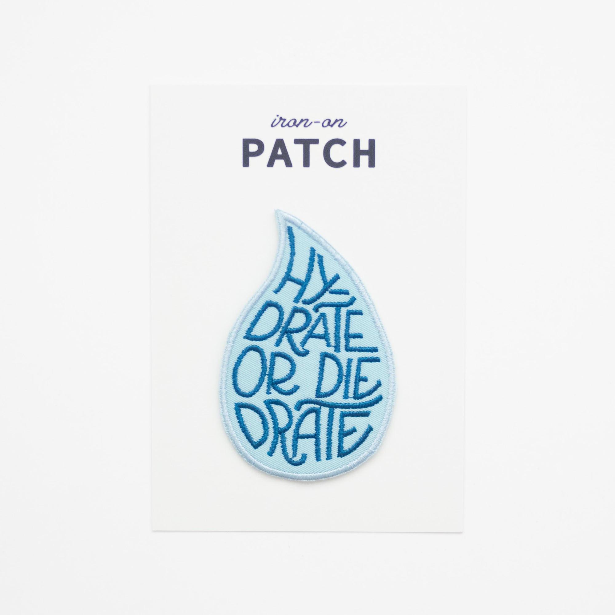 Hydrate or die-drate - Iron On Patch