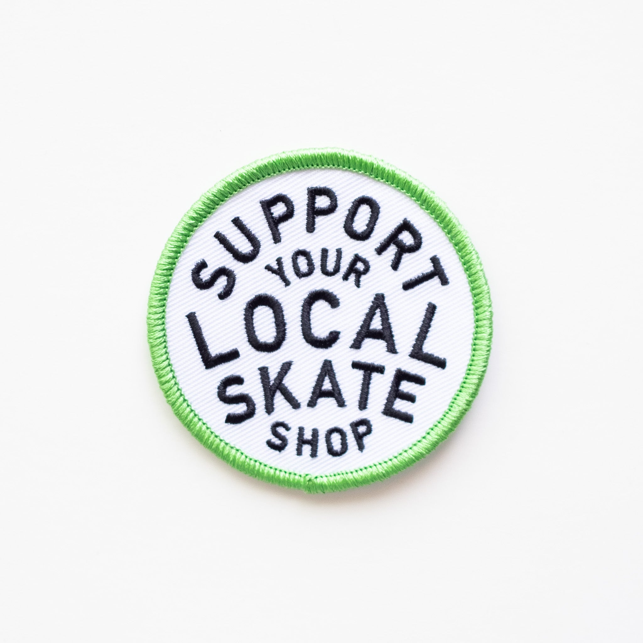 Support Your Local Skate Shop - Iron On Patch