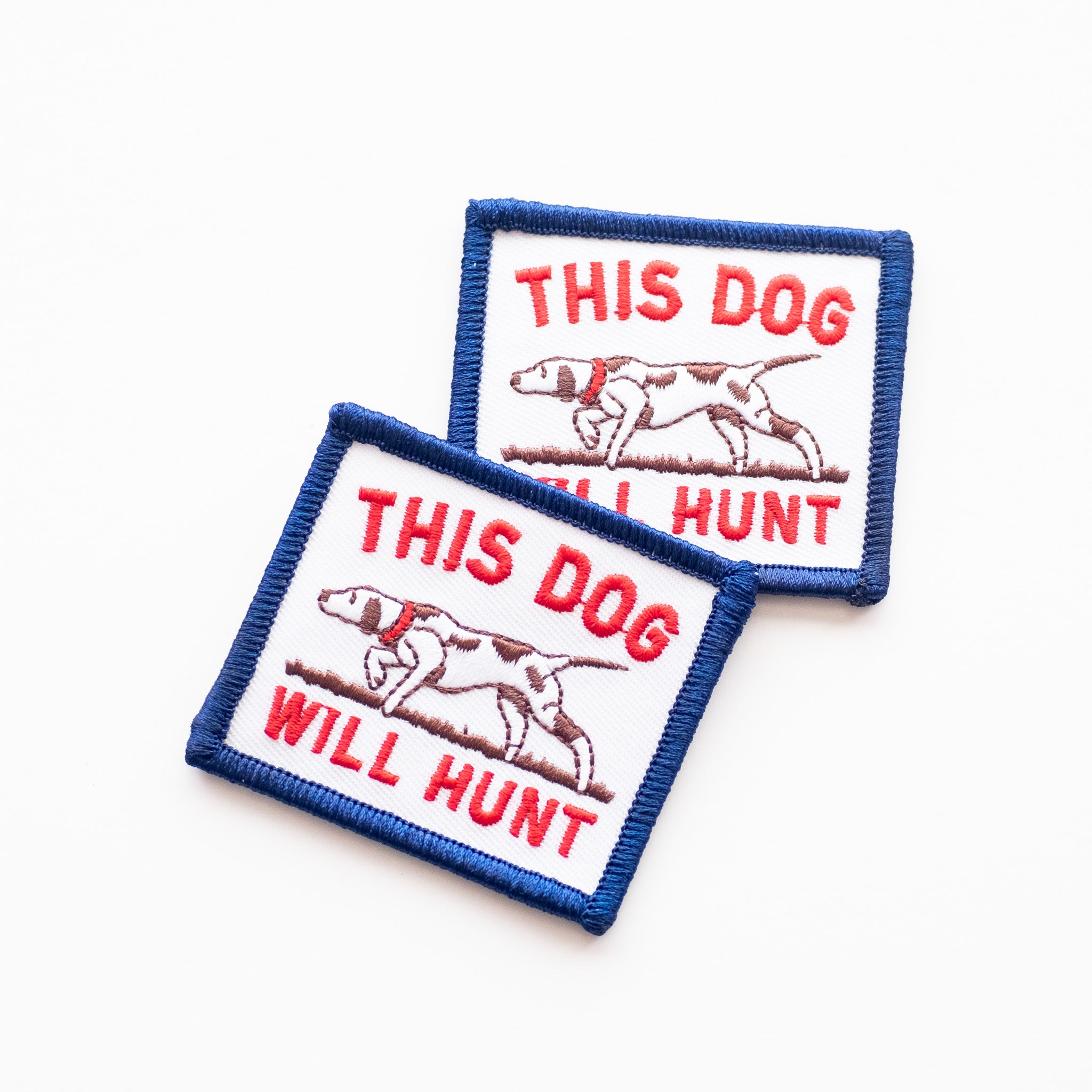 This Dog Will Hunt- Iron On Patch