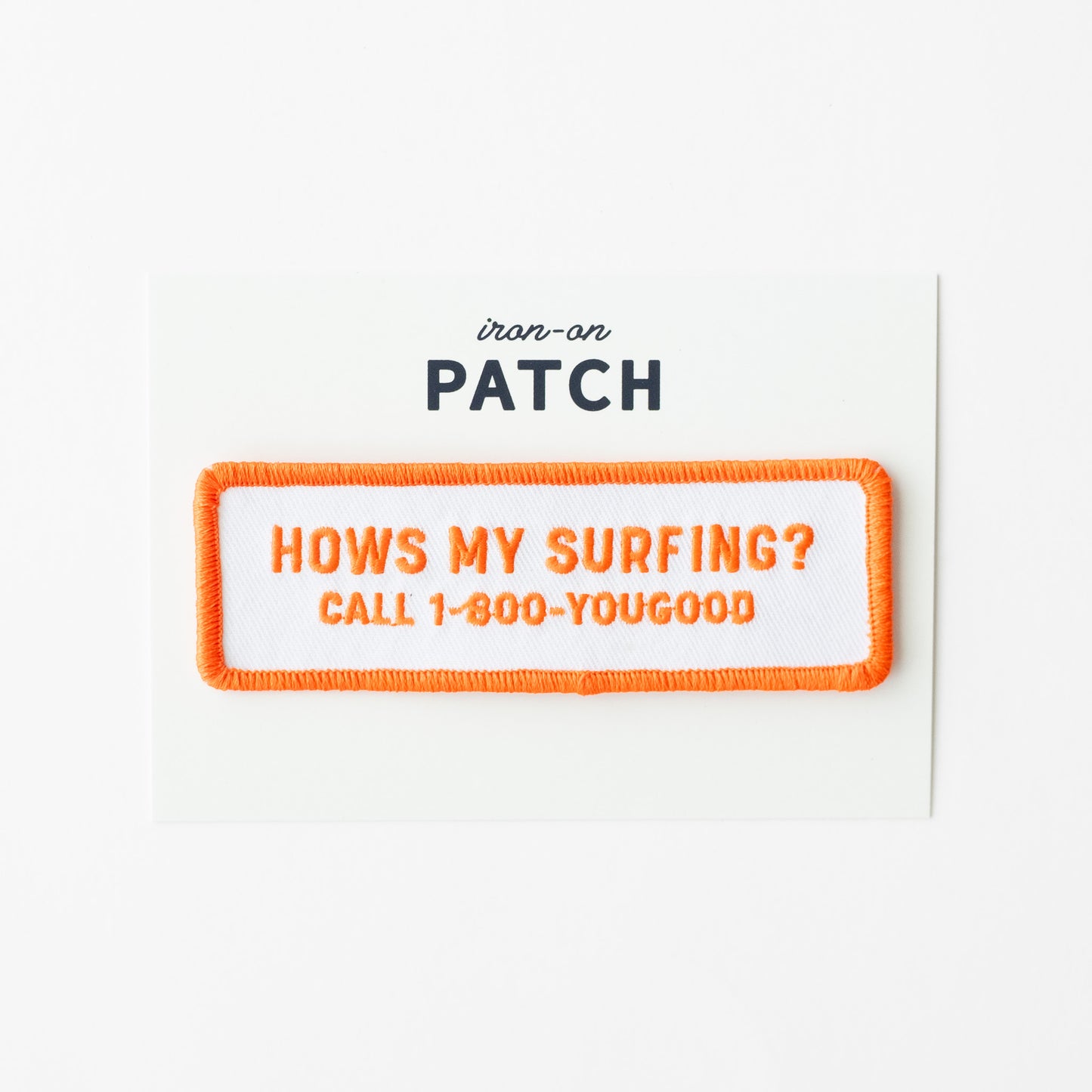 Hows my Surfing? - Iron On Patch