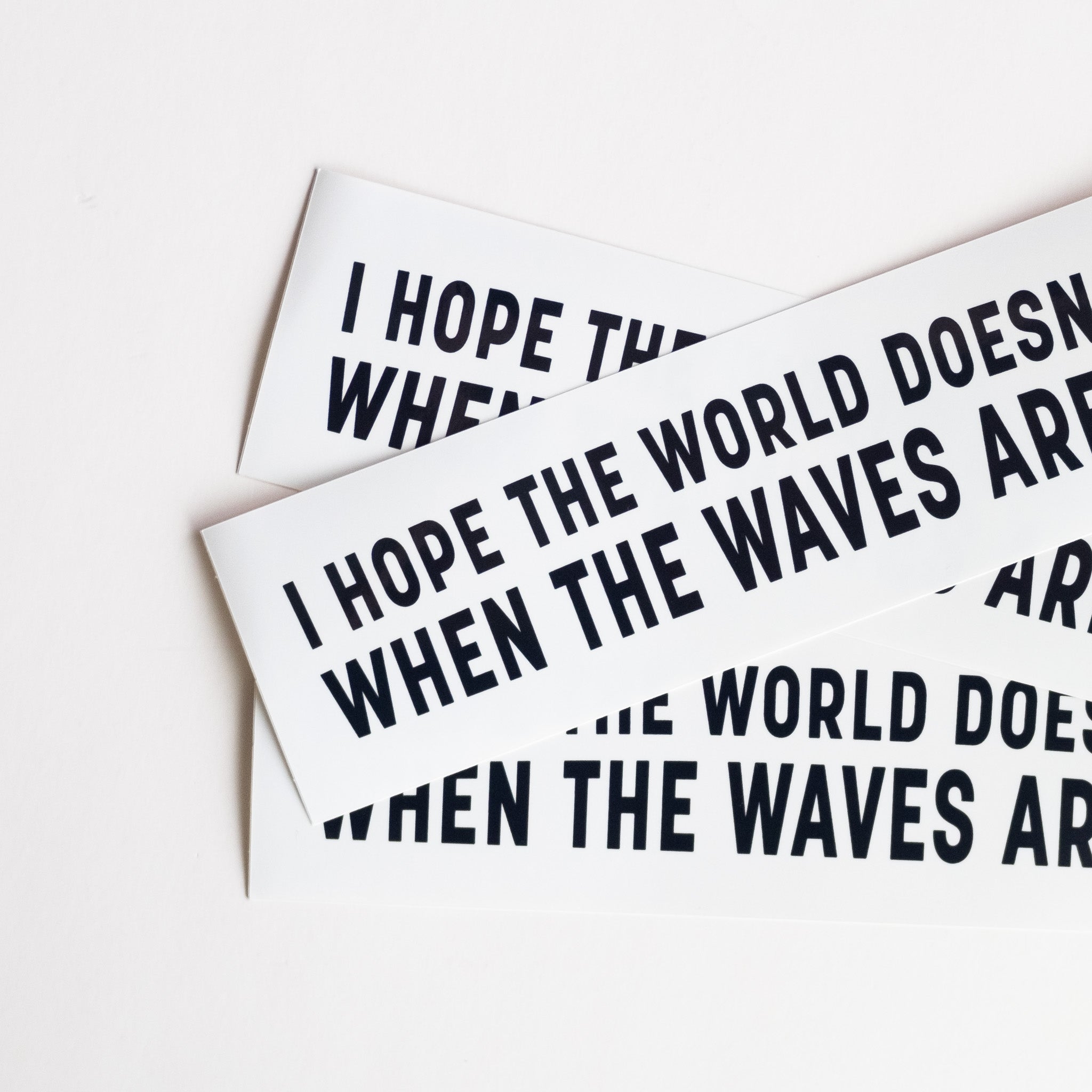 No Waves, No World - Bumper Sticker