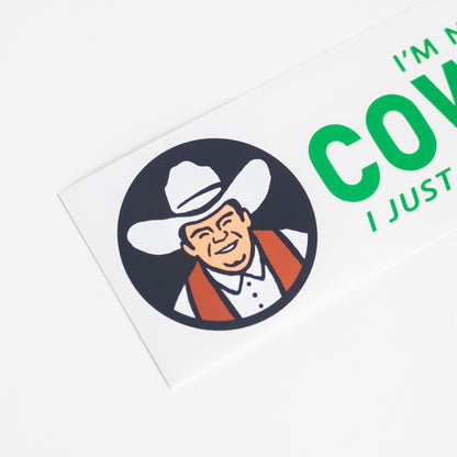 I'm Not A Cowboy - Bumper Sticker
