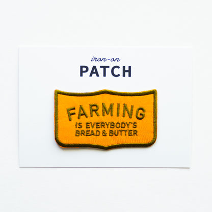 Farming is Everybody's Bread & Butter - Iron On Patch