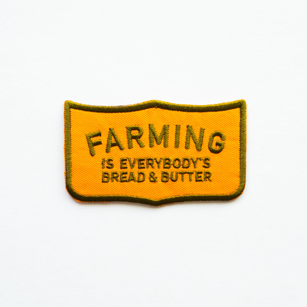 Farming is Everybody's Bread & Butter - Iron On Patch
