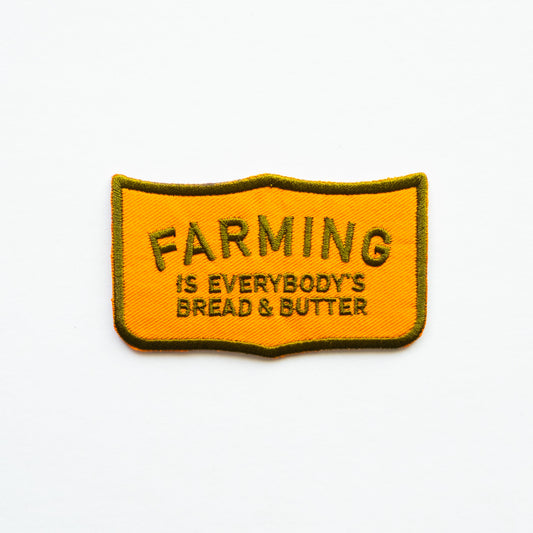 Farming is Everybody's Bread & Butter - Iron On Patch