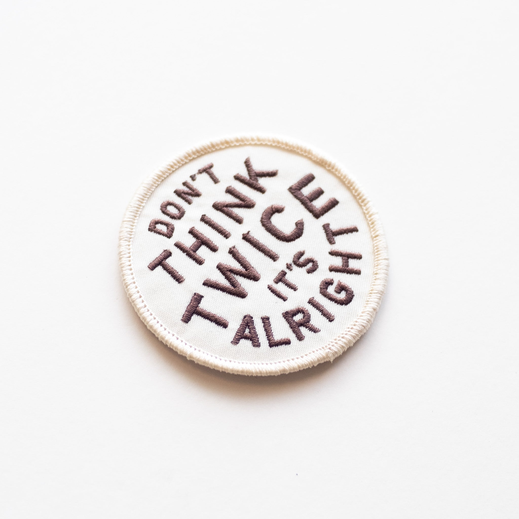 Don't Think Twice, It's Alright - Iron On Patch - Bob Dylan
