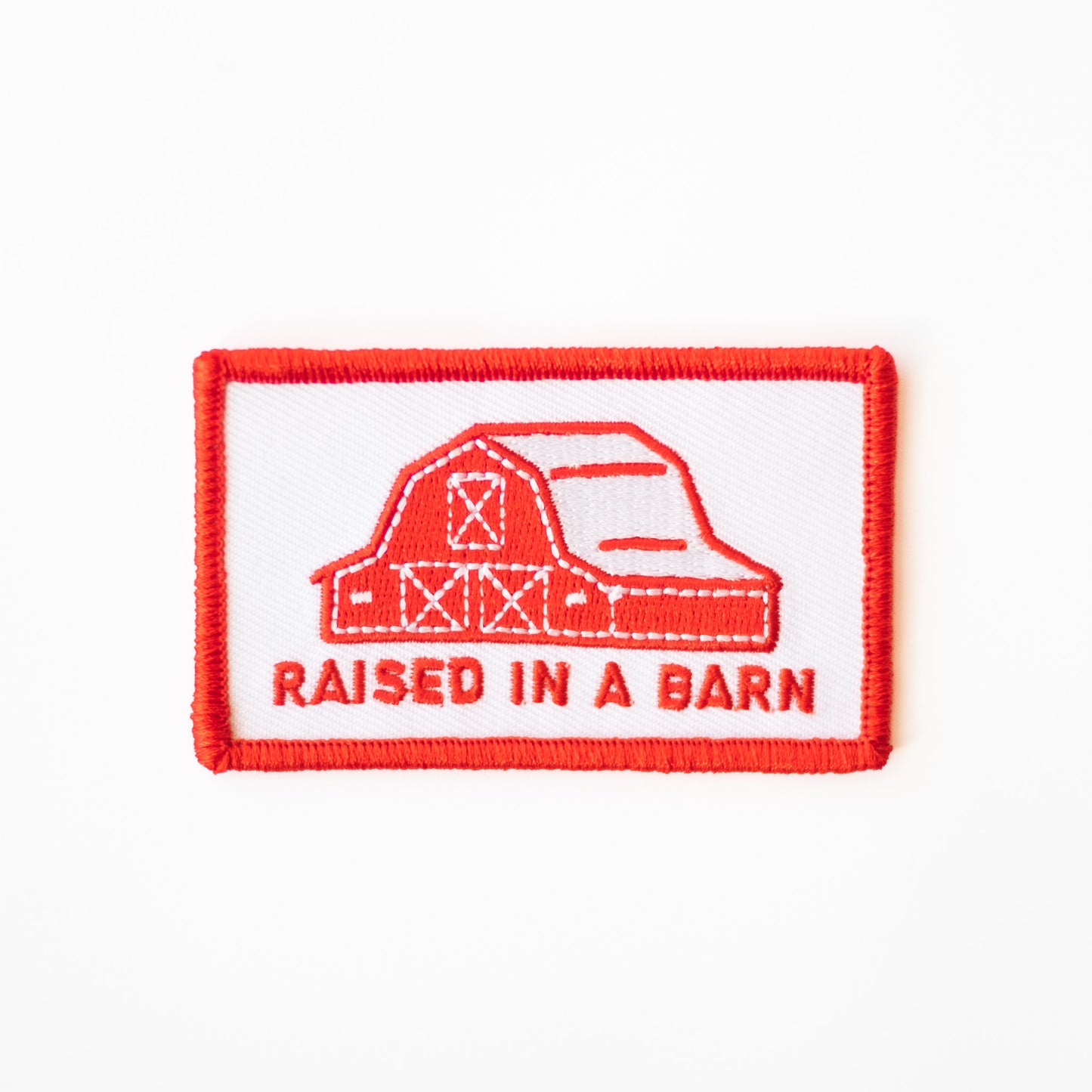Raised in a Barn - Iron On Patch