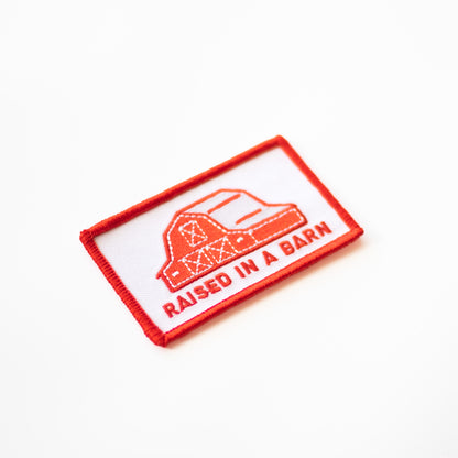 Raised in a Barn - Iron On Patch