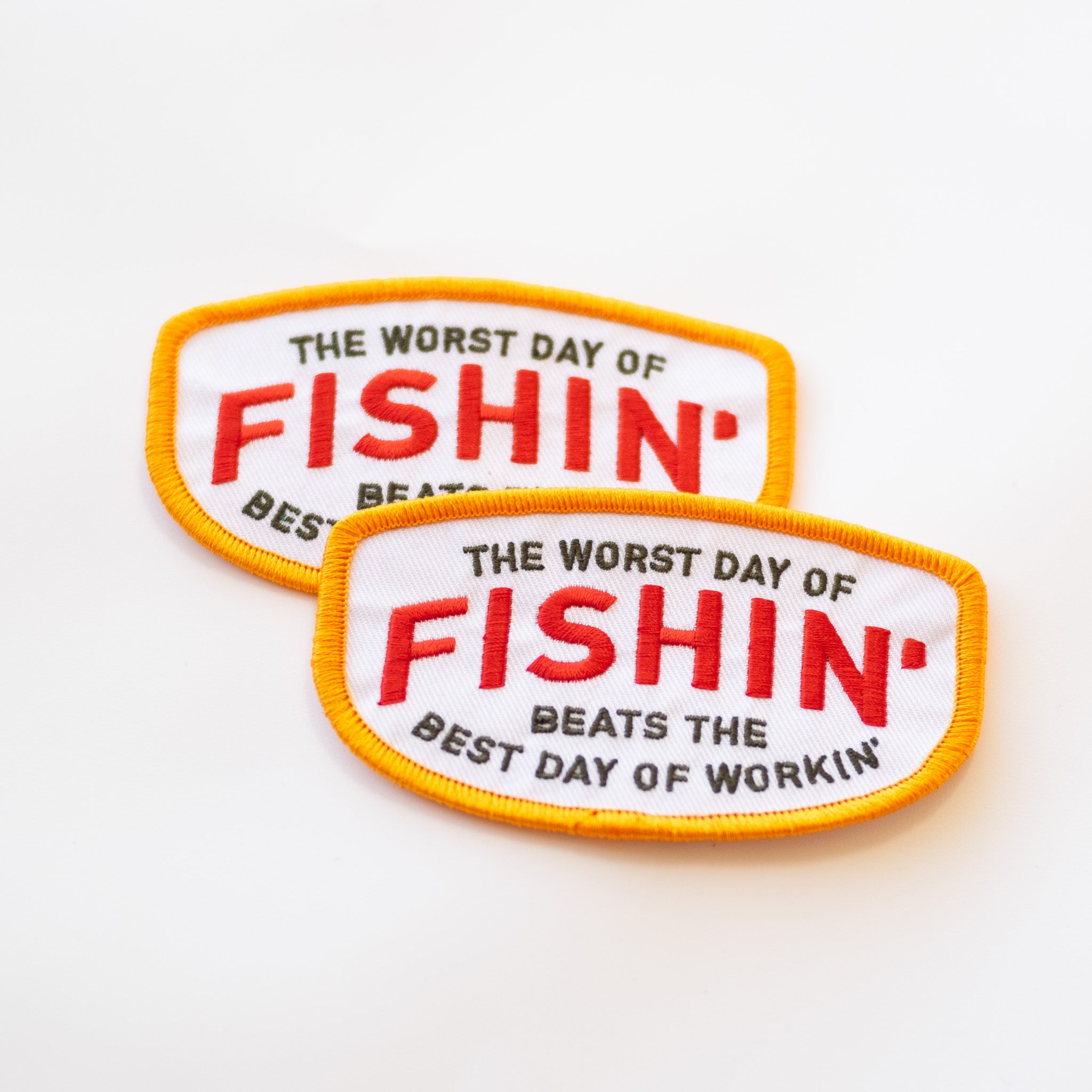 Worst Day Of Fishin' Beats The Best Day of Workin' - Iron On Patch