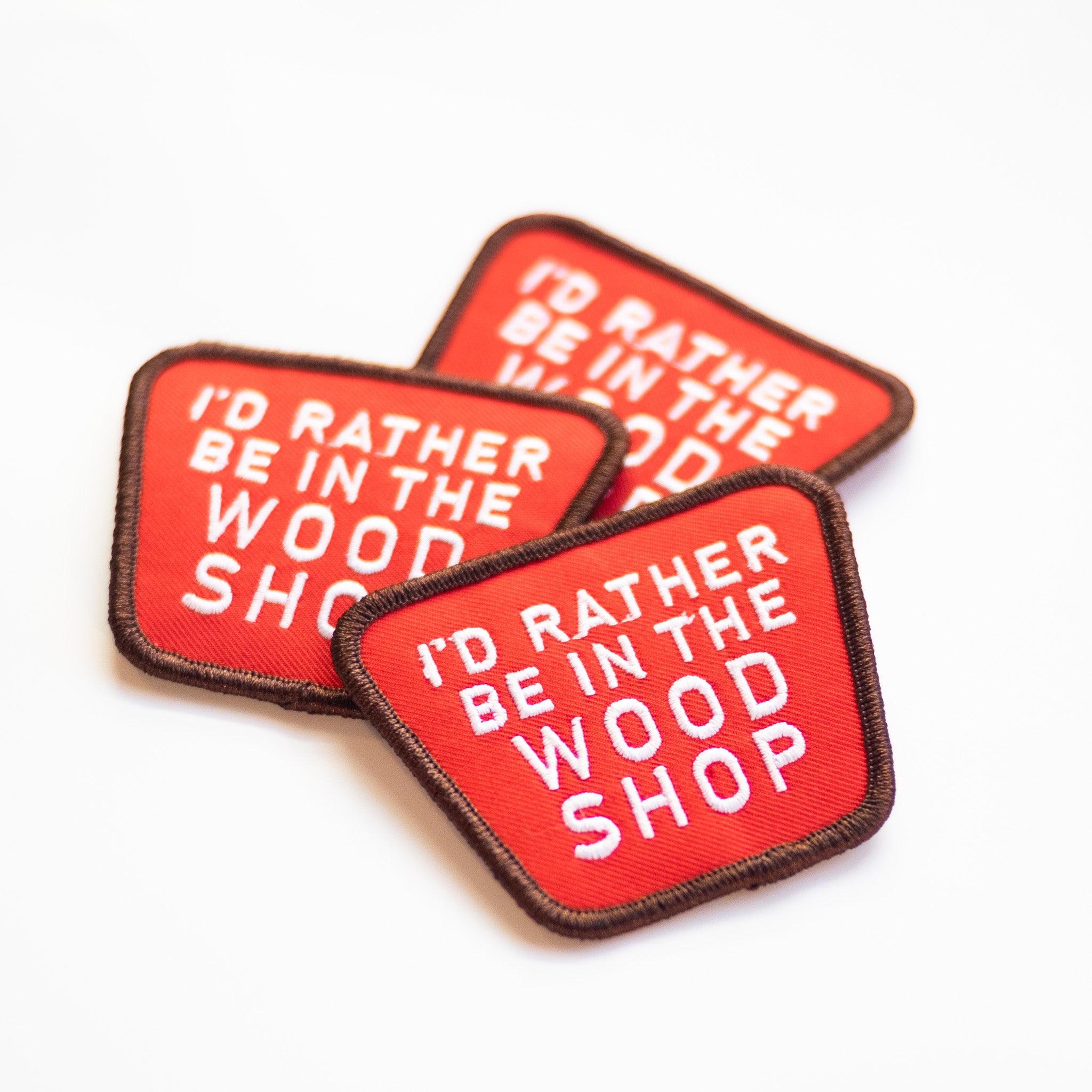 I'd Rather be in the Wood Shop - Iron On Patch