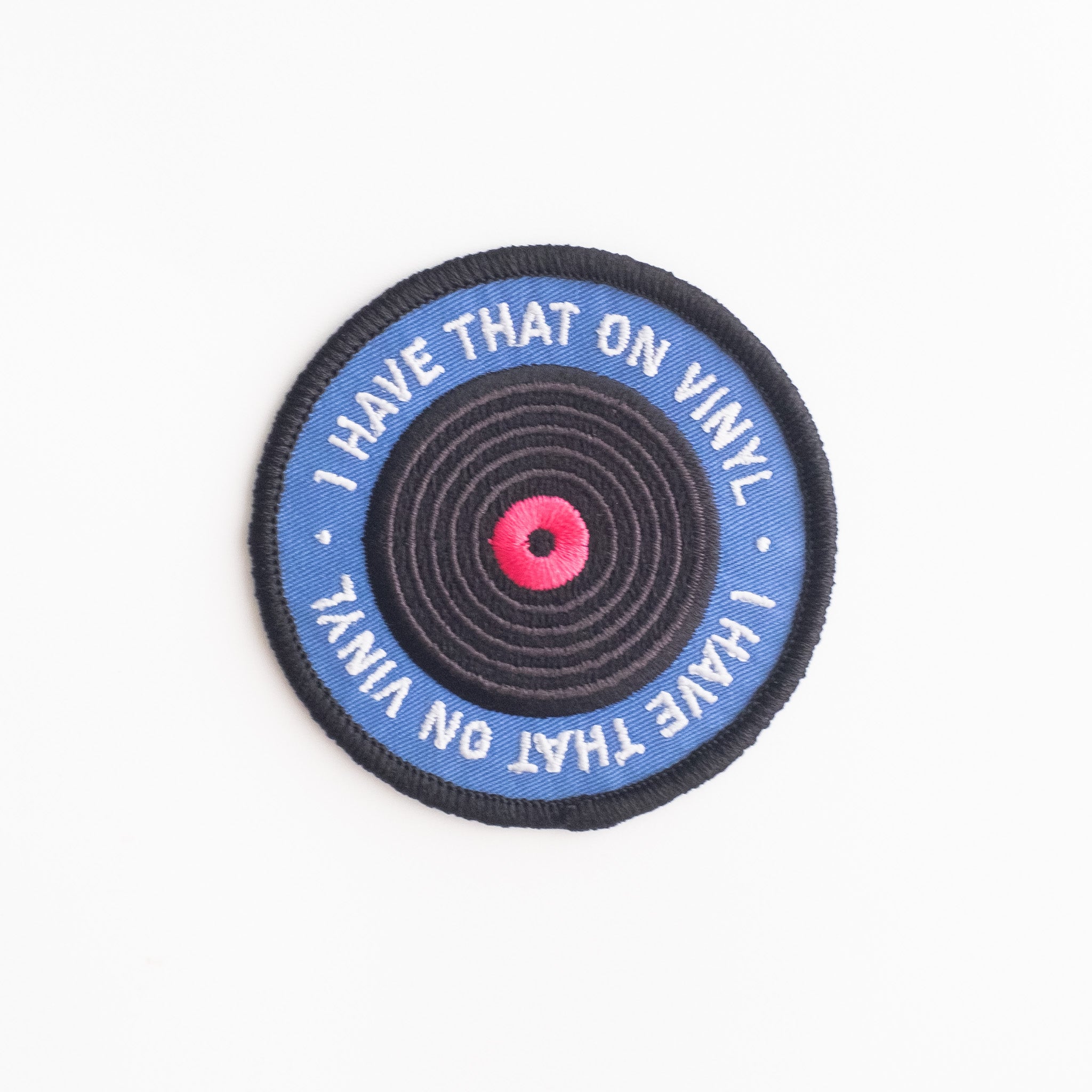 I Have That On Vinyl - Iron On Patch