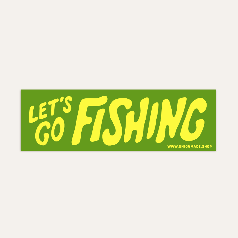 Let's Go Fishing - Bumper Sticker