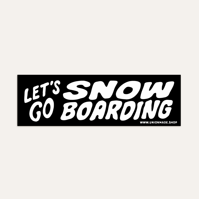 Let's Go Snowboarding - Bumper Sticker