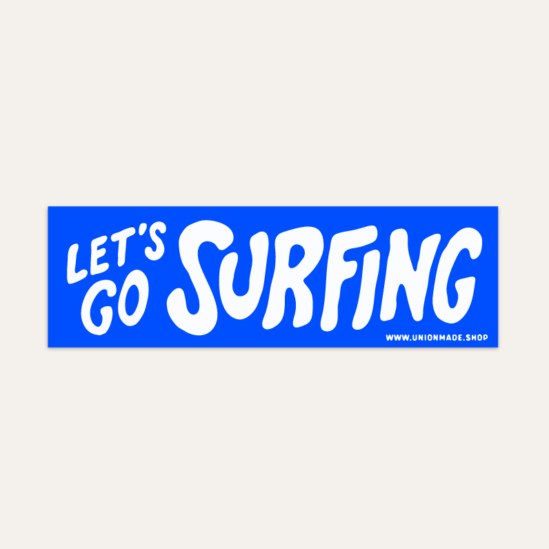 Let's Go Surfing - Bumper Sticker