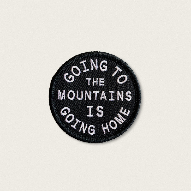 Going To The Mountains Is Going Home - Iron On Patch