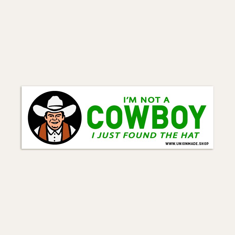 I'm Not A Cowboy - Bumper Sticker
